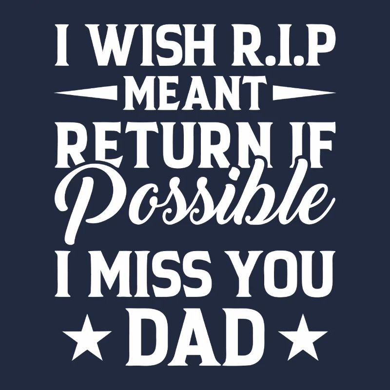 Missing Dad RIP Tribute Typography