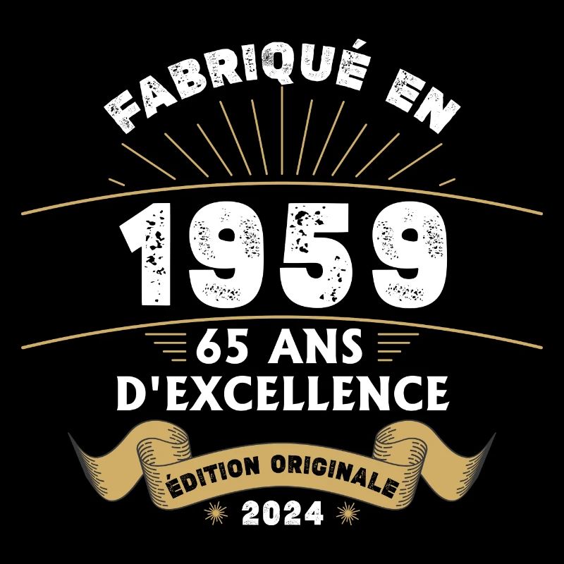Fabriqué en 1959 65 ans d'excellence originale
