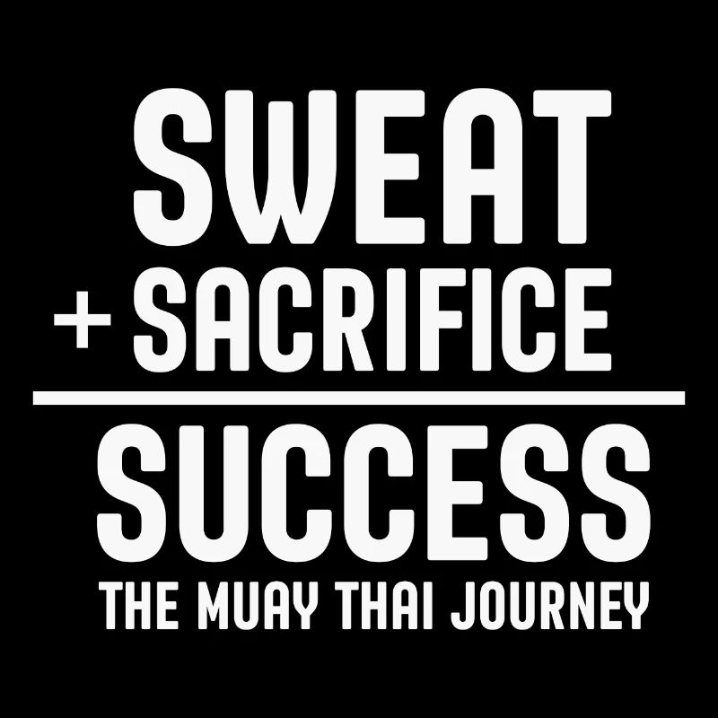 Sweat Sacrifice Success the muay thai journey
