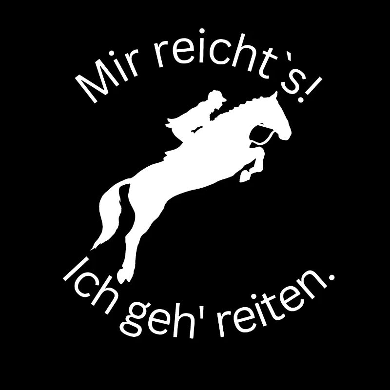 ! Mir reicht's! Ich geh reiten. - Springen
