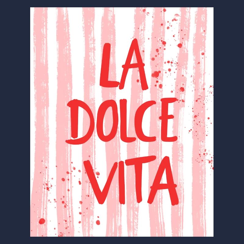 La Dolce Vita - la douceur de vivre