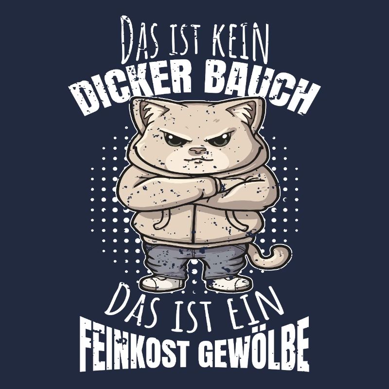 Dicker Bauch lustiger Spruch