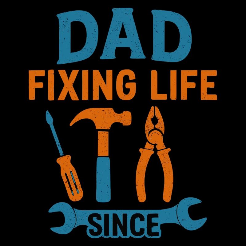 Dad: Fixing Life Since – The Gift for DIY