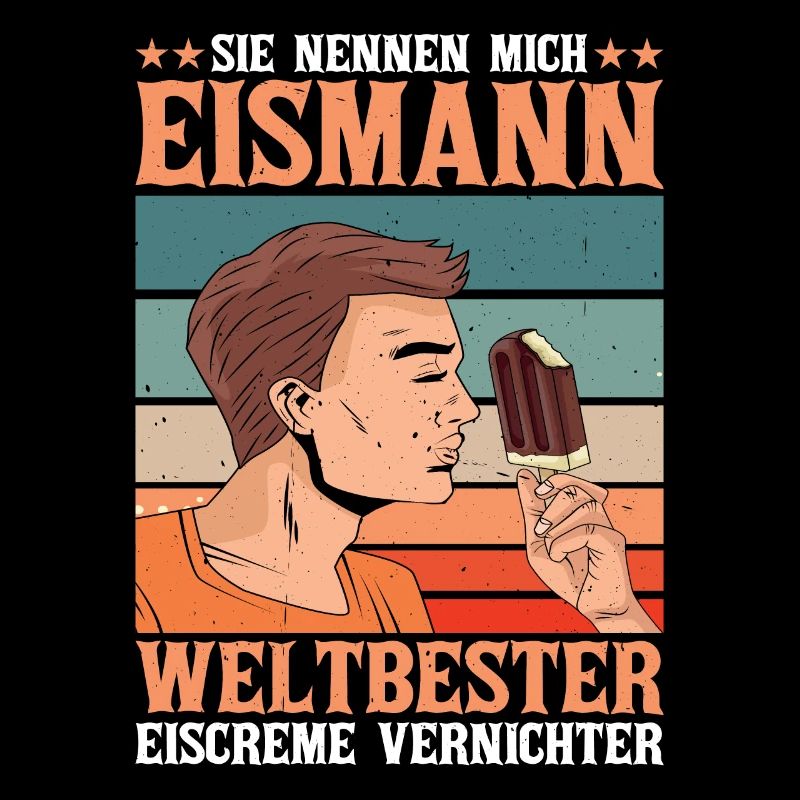 Sie Nennen Mich Eismann Weltbester Eiscreme