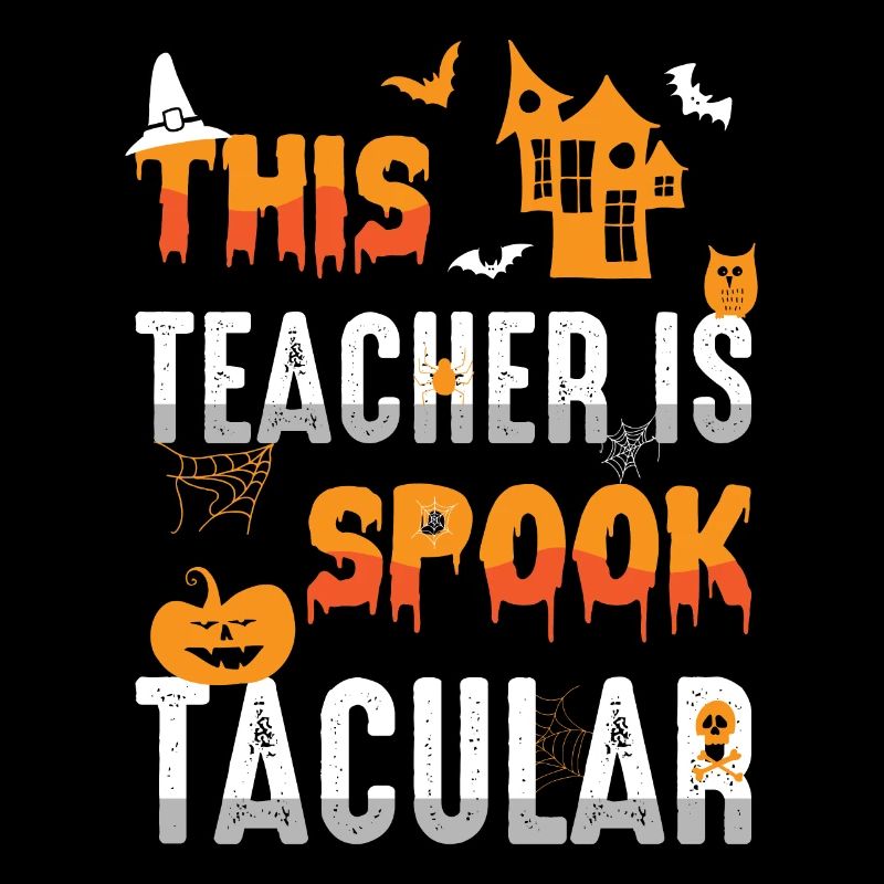 This Teacher Is Spook Tacular Spooky Halloween