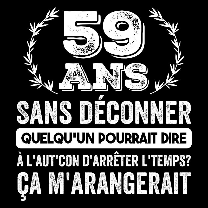 59 Ans Sans Déconner Cadeau D'anniversaire 59ans
