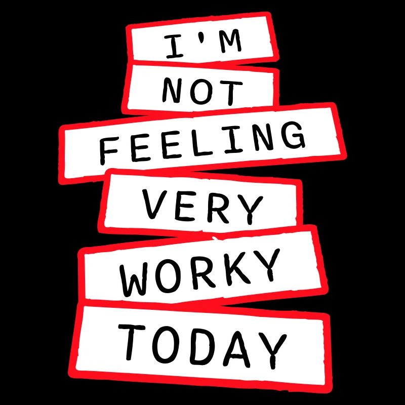 I'm Not Feeling Very Worky Today Faul Arbeit Humor