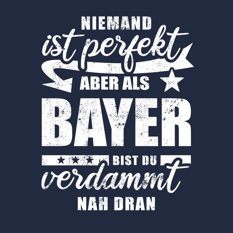 Niemand ist perfekt - Bayer - Spruch