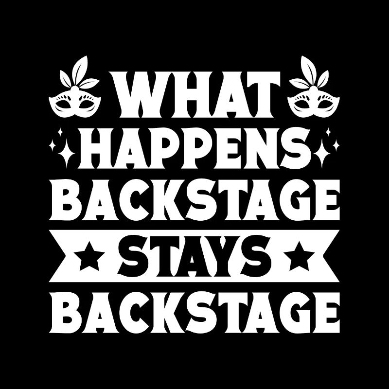 Theater What Happens Stays Backstage Actor Musical