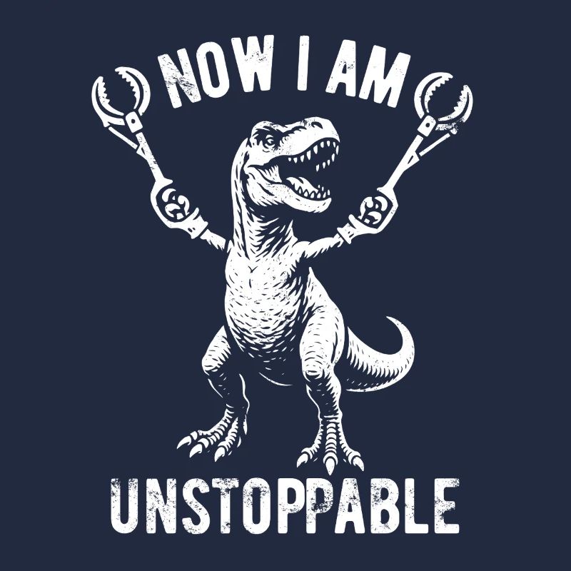 T-Rex - Now I am unstoppable - Geschenk