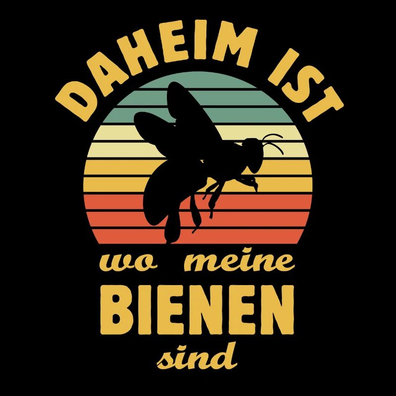 Daheim ist wo meine Bienen sind - Imker, Honig