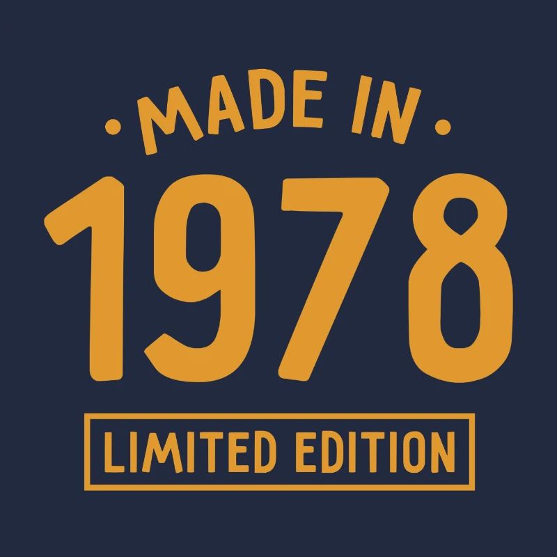 Fabriqué en 1978 - Edition limitée - Année de naissance