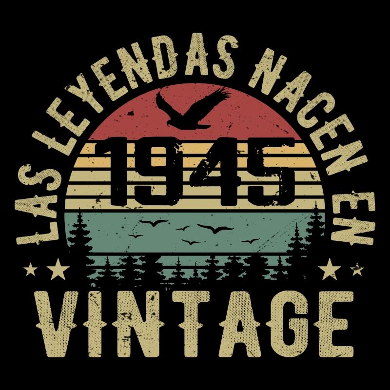 Les légendes sont nées 1945 Cadeau d’anniversaire 1945
