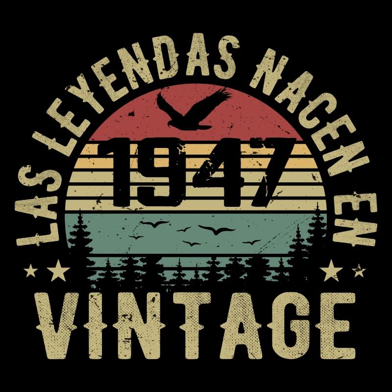 Les légendes sont nées 1947 Cadeau d’anniversaire 1947