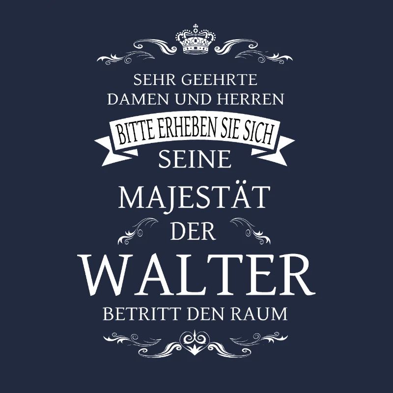 Sa Majesté Walter entre dans la pièce