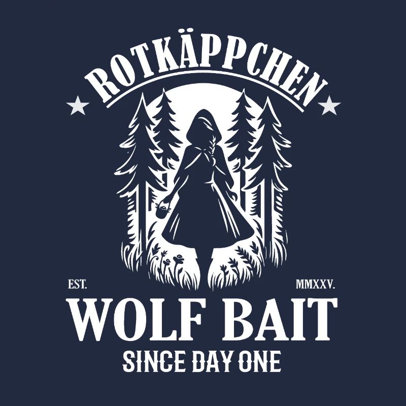 Rotkäppchen Wolf Bait Since Day One Design