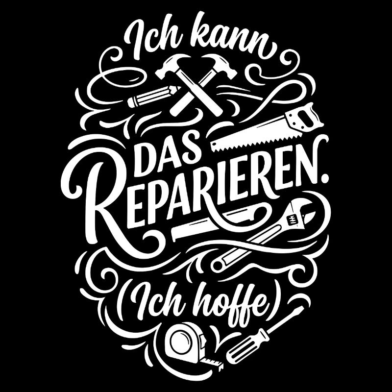 Ich kann das reparieren - Ich hoffe