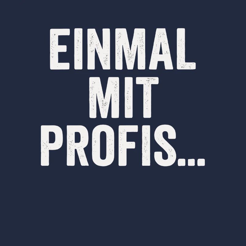 Once with professionals – sarcastic slogan design