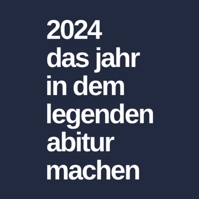 Abi 2024 Sprüche legenden