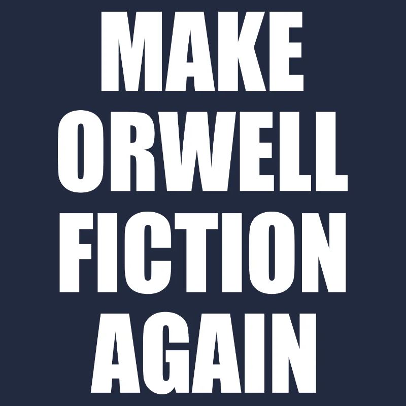 make orwell fiction again