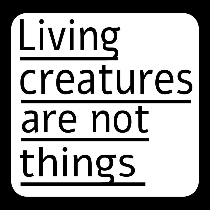 Les créatures vivantes ne sont pas des choses