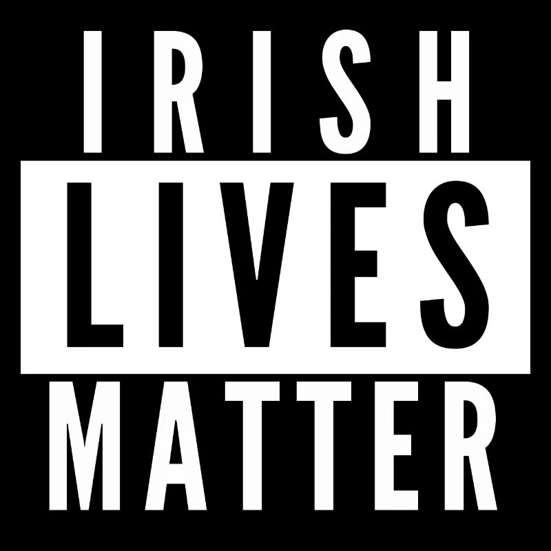 Irish Lives Matter