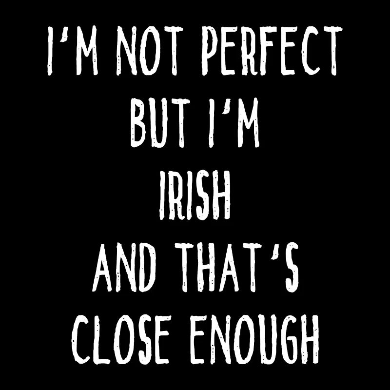 Je ne suis pas parfait mais je suis irlandais et c’est proche Eno