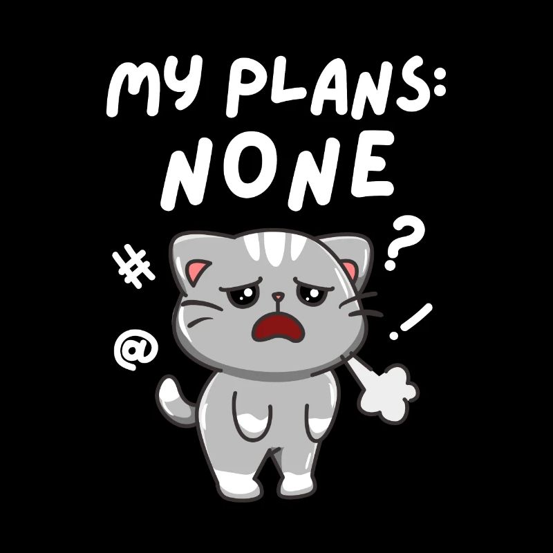 No Weekend Plans. My Plans None. Black.