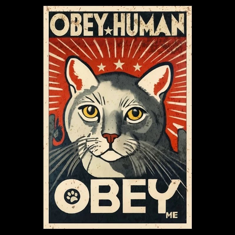 Obey Human affiche de propagande chat autoritaire