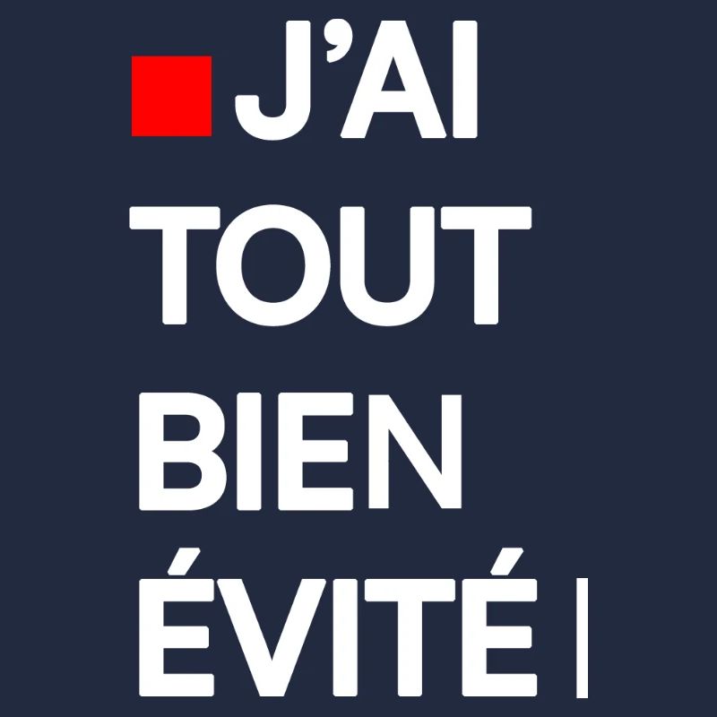 J’AI TOUT BIEN ÉVITÉ | Humour autodérision