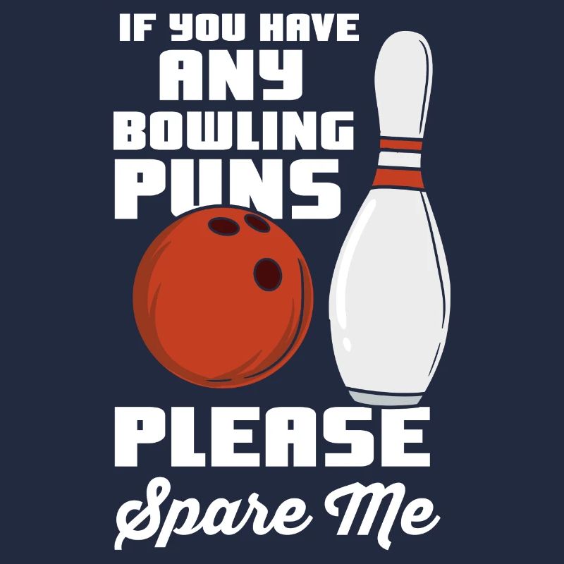 Funny bowler saying