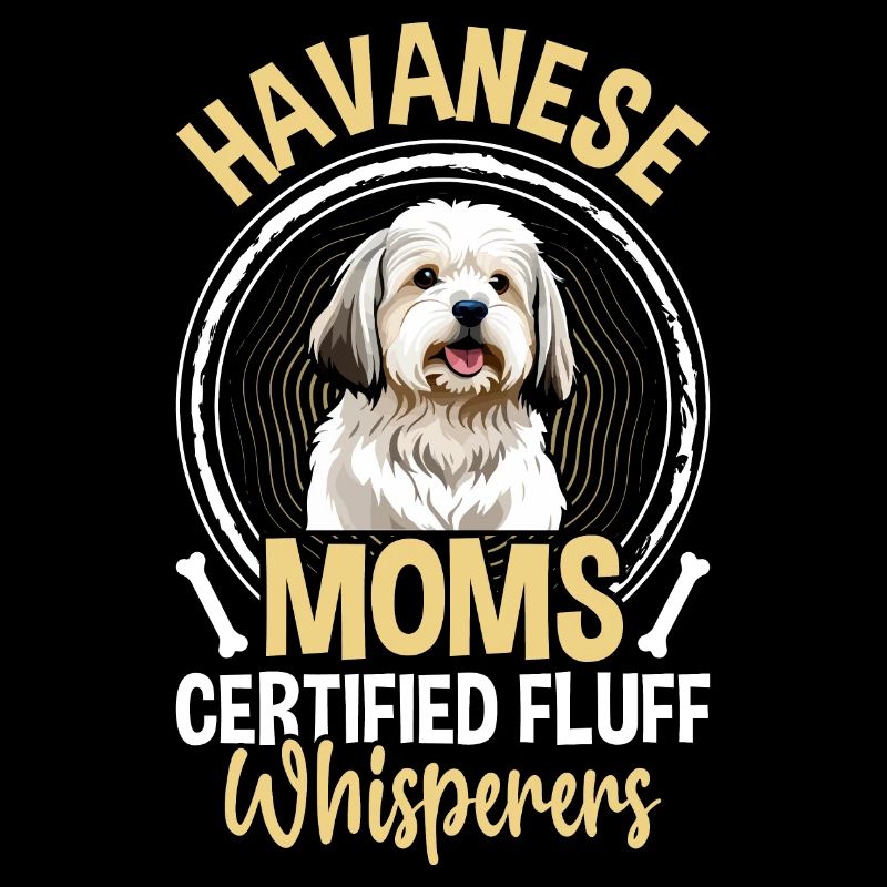 Havanese Moms certified fluff Whisperers