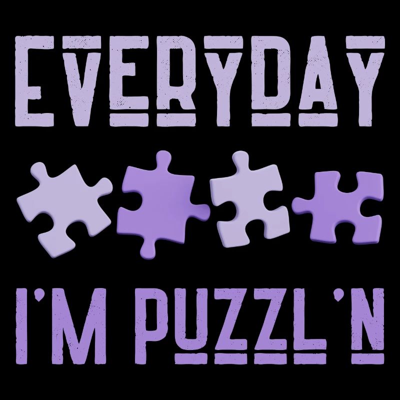 Tous les jours je suis Puzzl’n Jigsaw Puzzle Master Déroutant