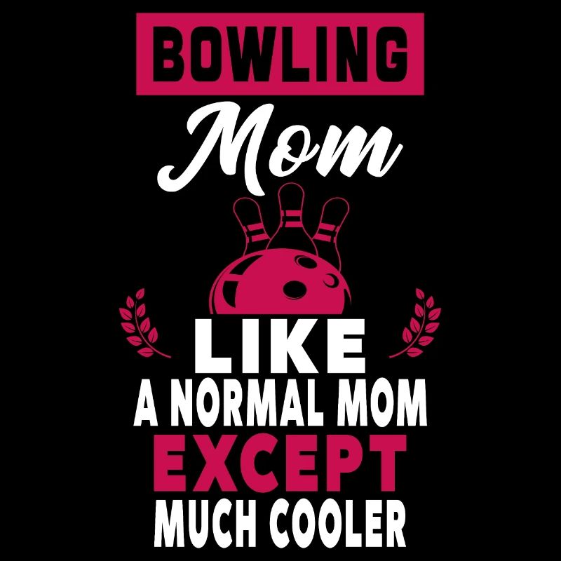 Bowling-Mama wie eine normale Mutter, außer Mama
