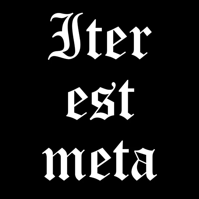 Iter est Meta Blackletter Print