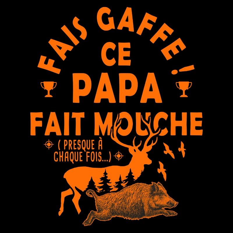 Chasse chasser papa fais mouche papa chasseur