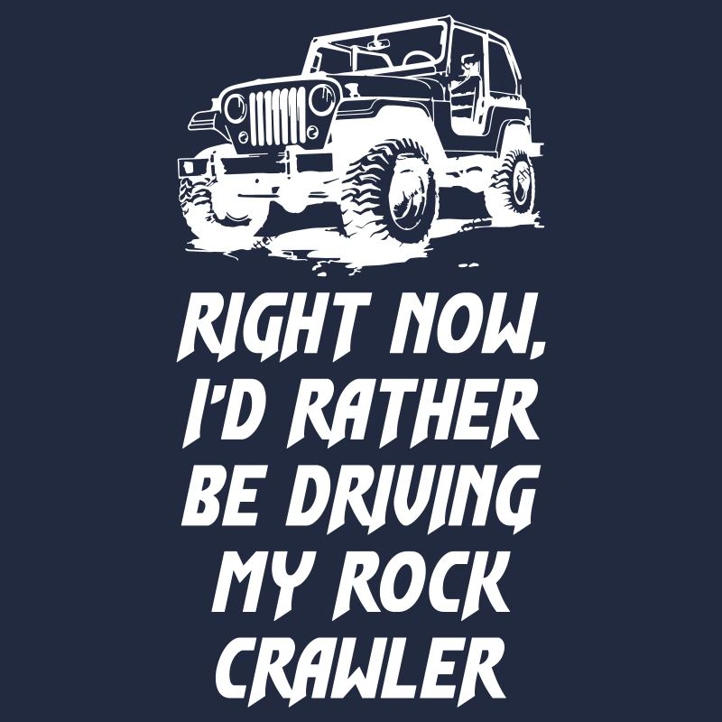 Right Now Driving My Rock Crawler