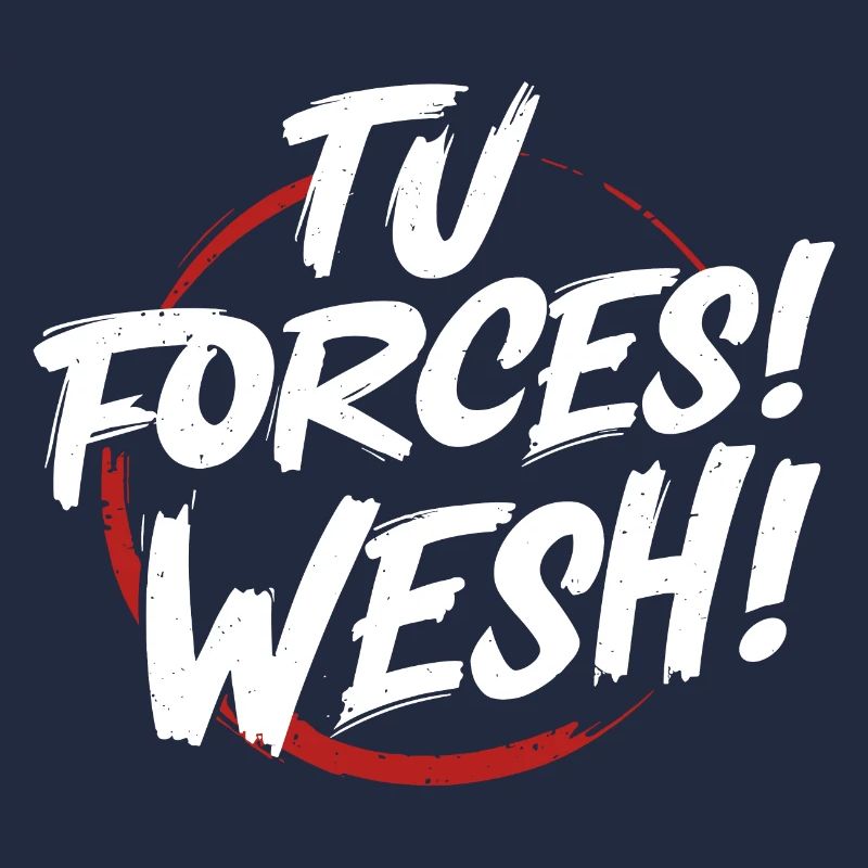 Tu forces! wesh!