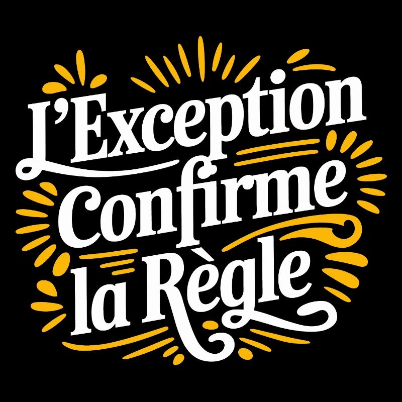 L'exception confirme la règle