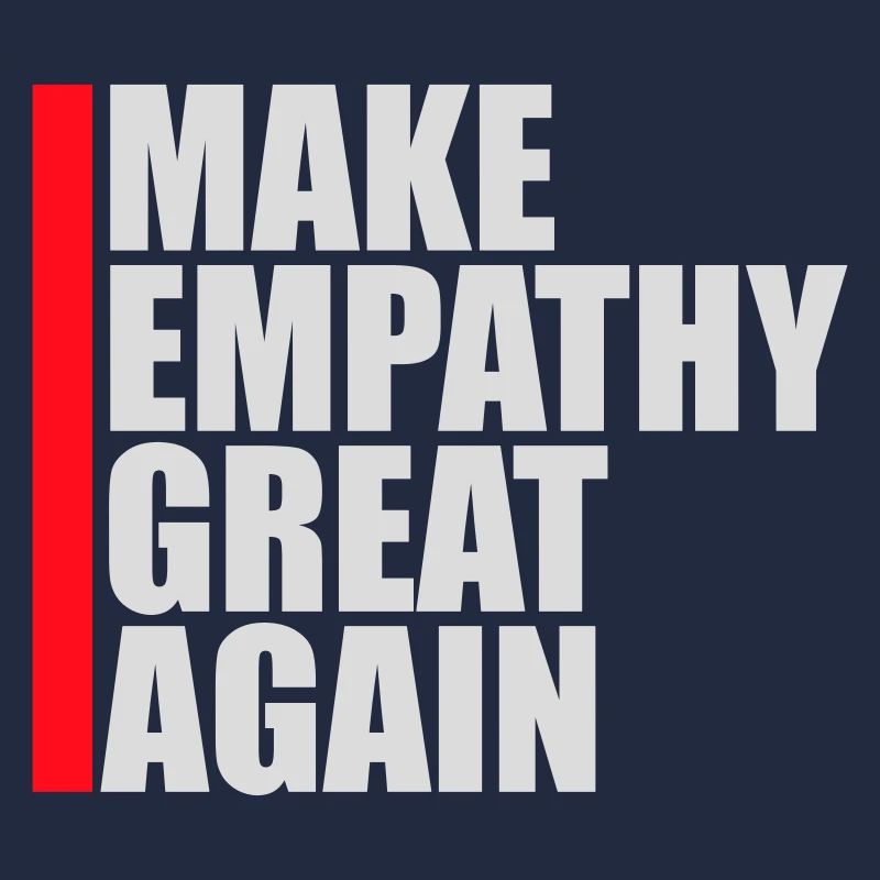 Make Empathy Great Again Political Statement Hope