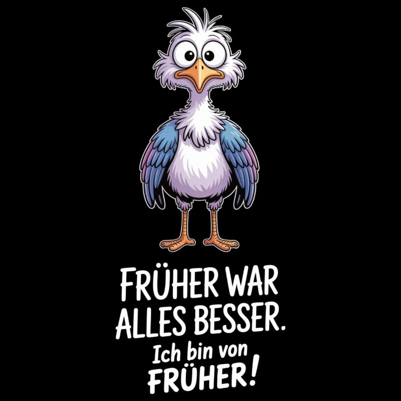 Früher War Alles Besser Lustiger Spruch