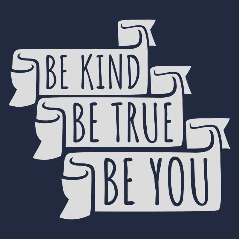 Be Kind Be True Be You Inspirierend Selbstliebe
