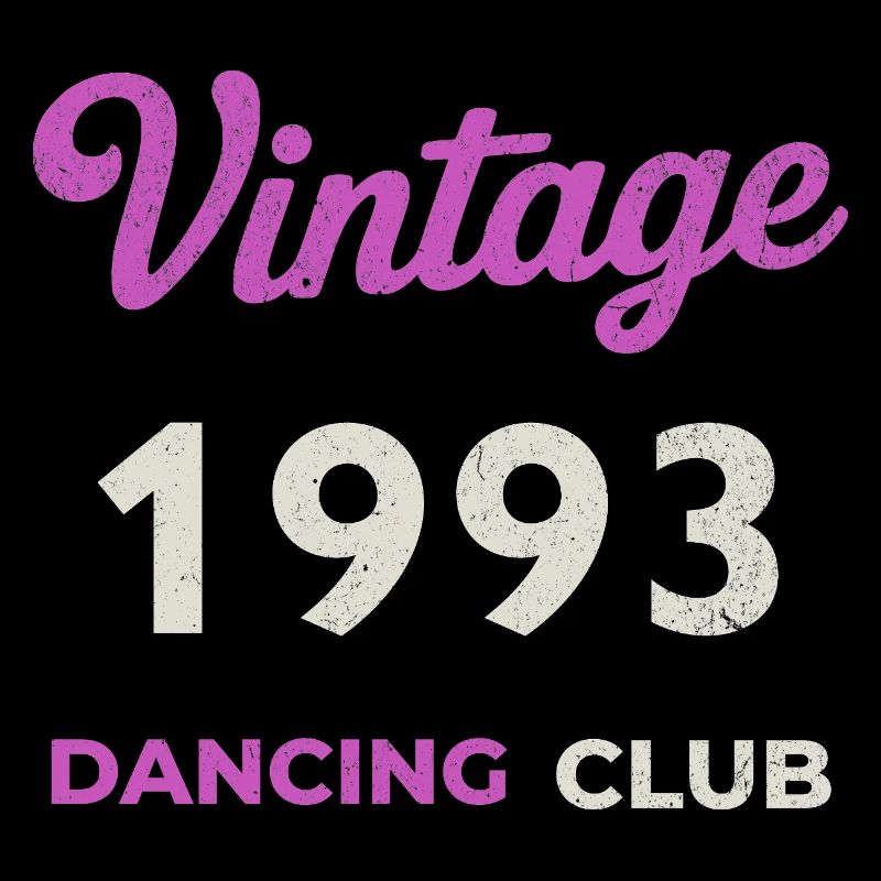 Vintage 1993 – Dancing Club Retro Birth Year