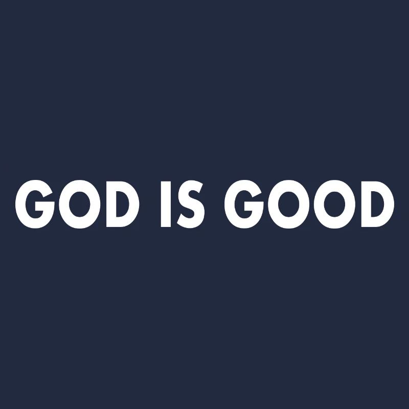 God is good