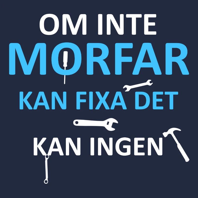 Morfar kan fixa det