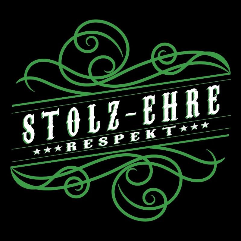 Stolz,Ehre,Respekt,