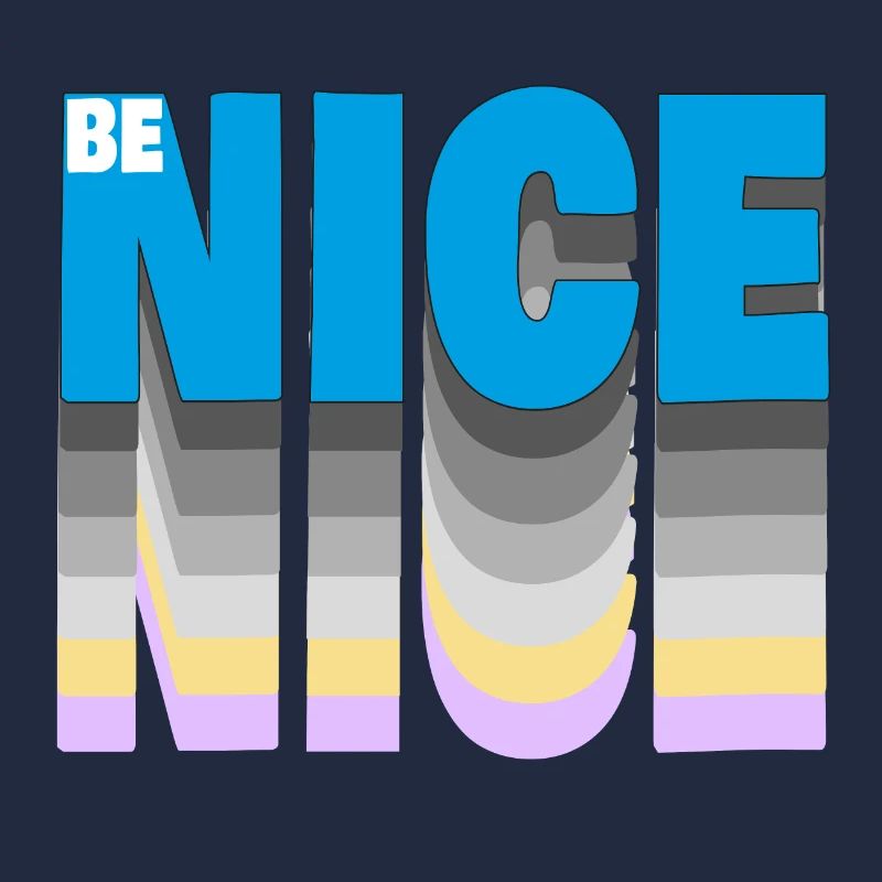 Be nice