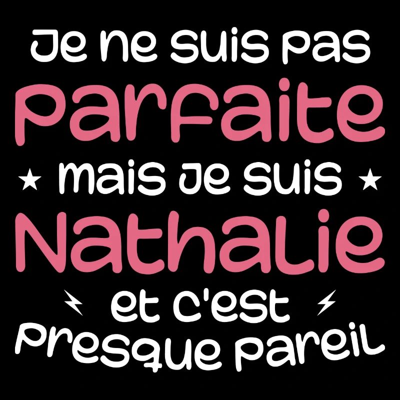 Je Ne Suis Pas parfaite Mais Je Suis Nathalie