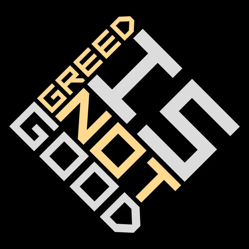 Greed Is Not Good Anti-Capitalism Statement Protest
