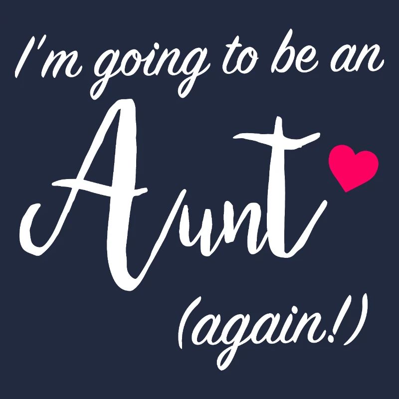 Aunt Again Announcement Tee